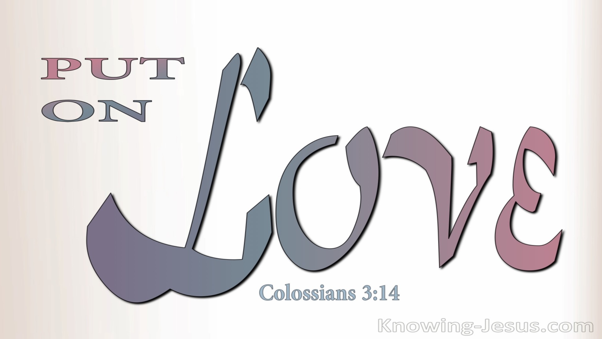 Colossians 3:14 Put On Love The Perfect Bond Of Unity (pink)